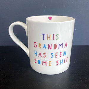 This Grandma Has Seen Some Sh*t Mug