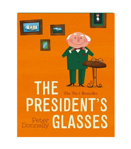 The President's Glasses By Peter Donnelly